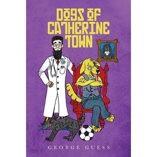 Dogs of Catherine Town - Paperback