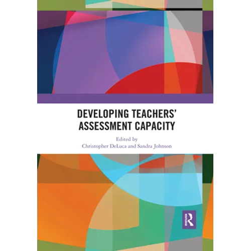 Developing Teachers' Assessment Capacity - Paperback