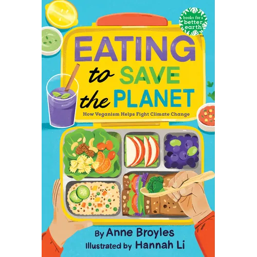 Eating to Save the Planet: How Veganism Helps Fight Climate Change - Hardcover