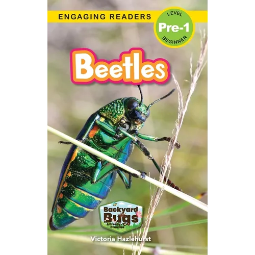 Beetles: Backyard Bugs and Creepy-Crawlies (Engaging Readers, Level Pre-1) - Hardcover