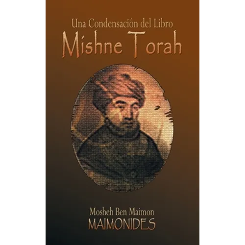 Una Condensacion del Libro: Mishne Torah - Hardcover