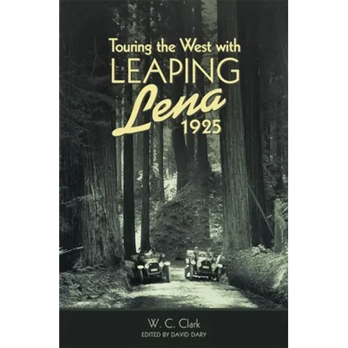 Touring the West with Leaping Lena, 1925 - Paperback
