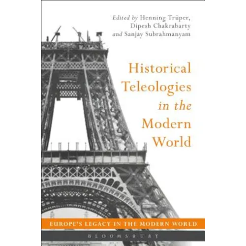 Historical Teleologies in the Modern World - Paperback