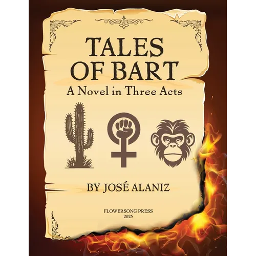 Tales of Bart: A Novel in Three Acts - Paperback