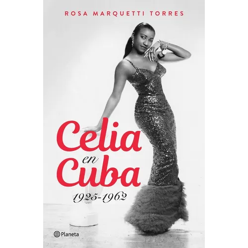 Celia En Cuba: 1925-1962 / Celia in Cuba: 1925-1962 - Paperback