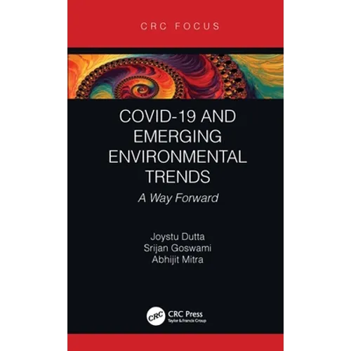 Covid-19 and Emerging Environmental Trends: A Way Forward - Hardcover
