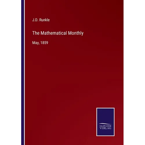 The Mathematical Monthly: May, 1859 - Paperback