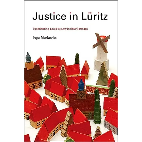 Justice in Lüritz: Experiencing Socialist Law in East Germany - Paperback