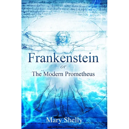Frankenstein or the Modern Prometheus (Annotated) - Paperback