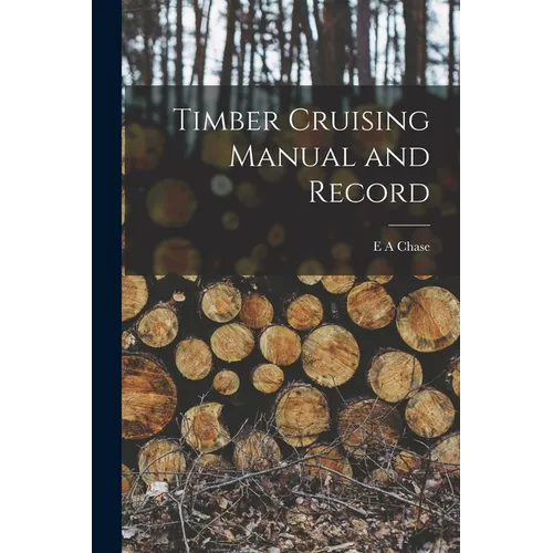 Timber Cruising Manual and Record - Paperback