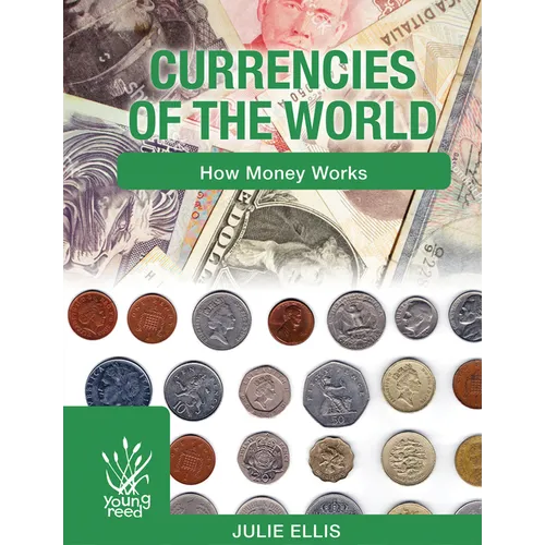 Currencies of the World: How Money Works - Hardcover