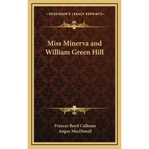 Miss Minerva and William Green Hill - Hardcover