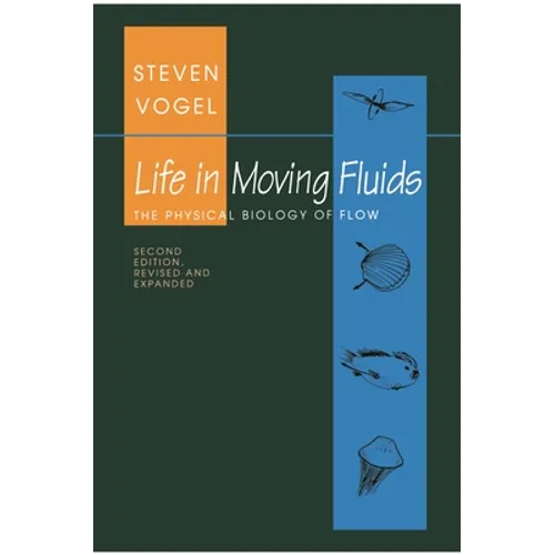 Life in Moving Fluids: The Physical Biology of Flow - Revised and Expanded Second Edition - Paperback