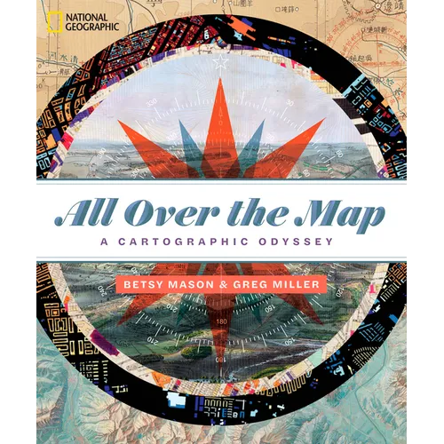 All Over the Map: A Cartographic Odyssey - Hardcover
