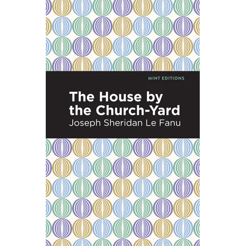 The House by the Church-Yard - Hardcover