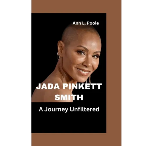 Jada Pinkett Smith: A Journey Unfiltered - Paperback