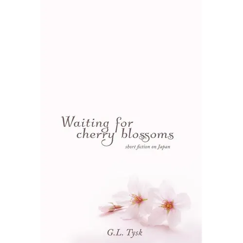 Waiting for Cherry Blossoms: Short Stories on Japan - Paperback