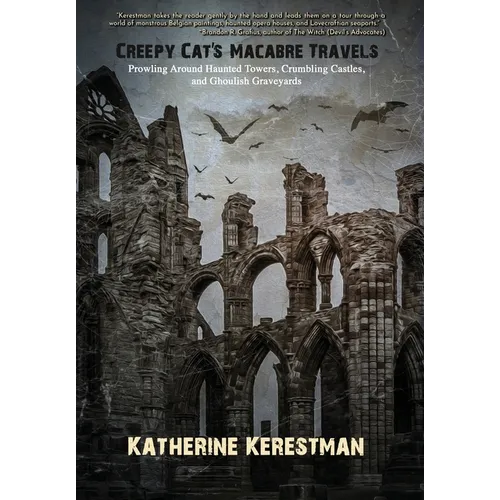 Creepy Cat's Macabre Travels - Hardcover