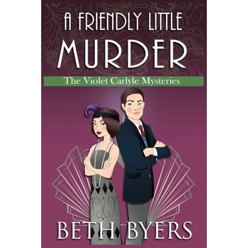 A Friendly Little Murder: A Violet Carlyle Cozy Historical Mystery - Paperback