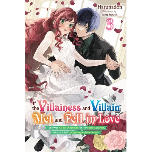 If the Villainess and Villain Met and Fell in Love, Vol. 3 (Light Novel): Volume 3 - Paperback