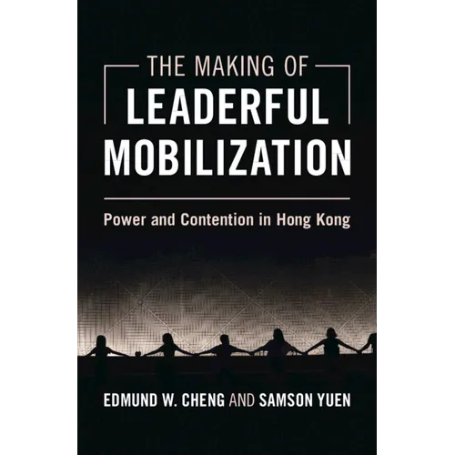 The Making of Leaderful Mobilization - Hardcover