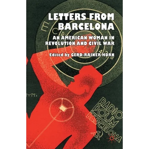 Letters from Barcelona: An American Woman in Revolution and Civil War - Paperback