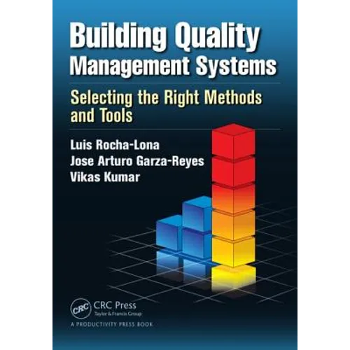 Building Quality Management Systems: Selecting the Right Methods and Tools - Paperback