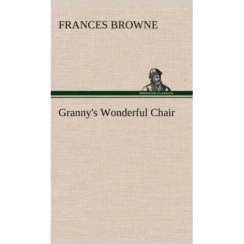 Granny's Wonderful Chair - Hardcover