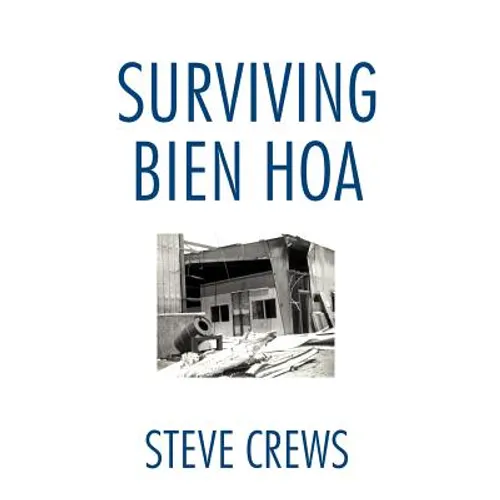 Surviving Bien Hoa - Hardcover