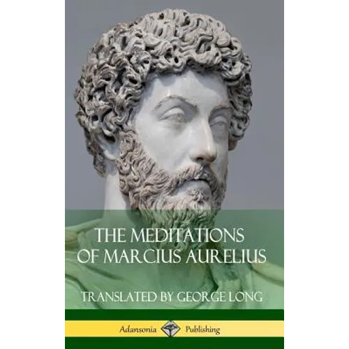 The Meditations of Marcius Aurelius (Hardcover) - Hardcover