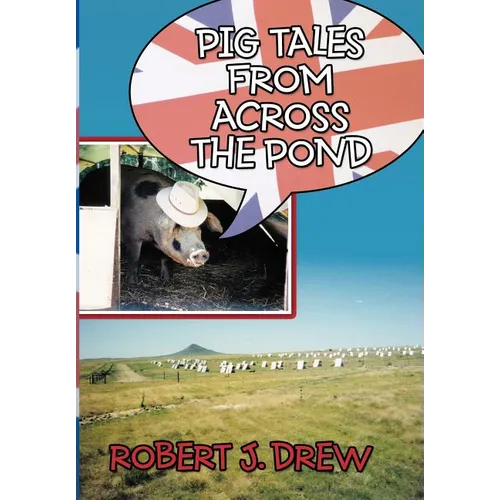 Pig Tales From Across the Pond - Hardcover