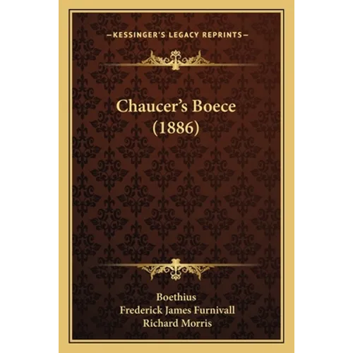 Chaucer's Boece (1886) - Paperback