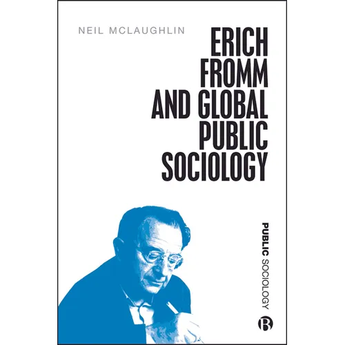 Erich Fromm and Global Public Sociology - Paperback