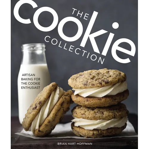 The Cookie Collection: Artisan Baking for the Cookie Enthusiast - Hardcover