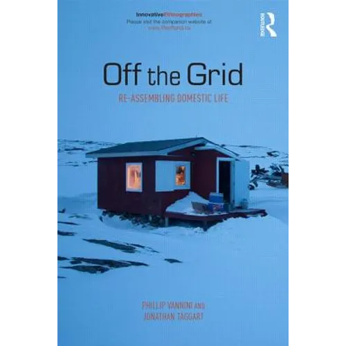 Off the Grid: Re-Assembling Domestic Life - Paperback