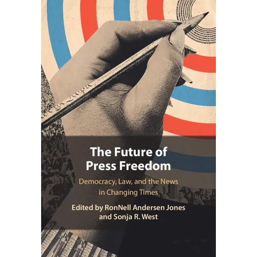The Future of Press Freedom - Hardcover