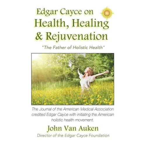 Edgar Cayce on Health, Healing, and Rejuvenation - Paperback