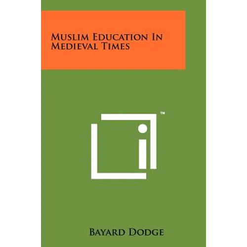 Muslim Education In Medieval Times - Paperback