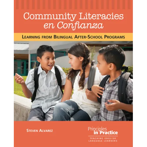 Community Literacies En Confianza: Learning from Bilingual After-School Programs - Paperback