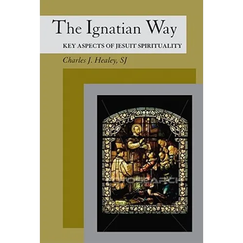 The Ignatian Way - Paperback