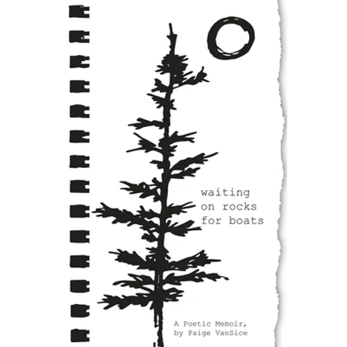 Waiting on Rocks for Boats: A Poetic Memoir - Paperback