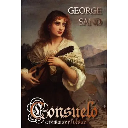 Consuelo: A Romance of Venice - Paperback