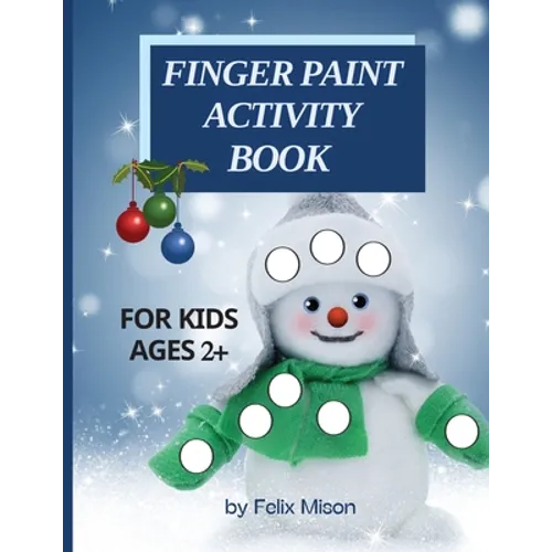Finger Paint Activity Book for Kids Ages 2+: Christmas Coloring Book for Toddlers 2-4 Years Perfect gift for boys and girls - Paperback