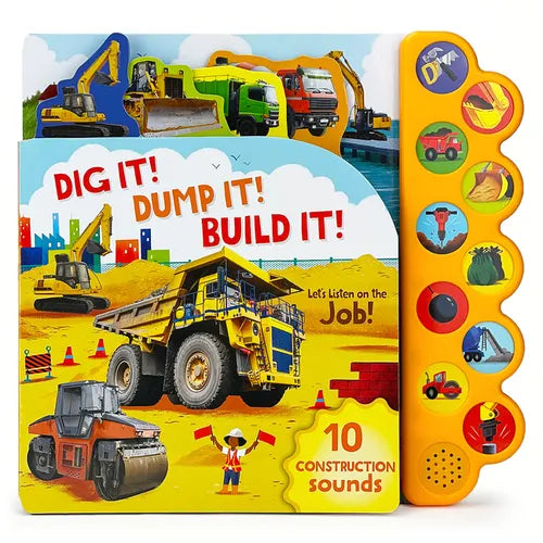 Dig It! Dump It! Build It! - Hardcover
