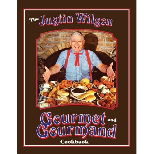 The Justin Wilson Gourmet and Gourmand Cookbook - Hardcover
