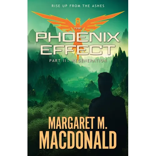 The Phoenix Effect Part 2: Regeneration - Paperback