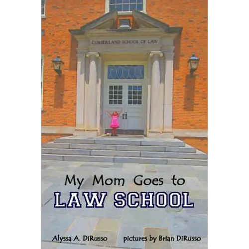 My Mom Goes to Law School - Paperback