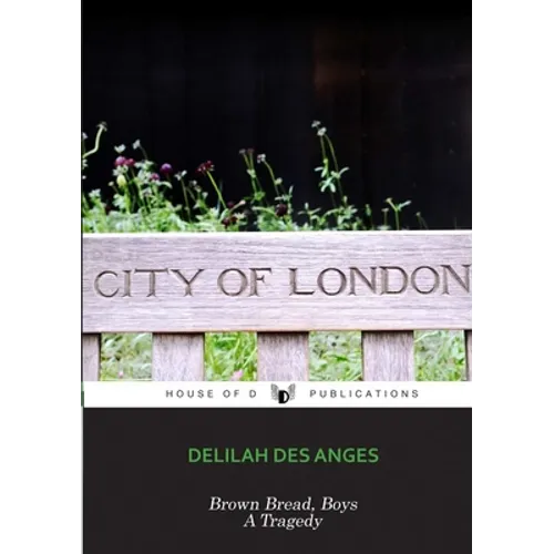 Brown Bread, Boys: A Tragedy - Paperback