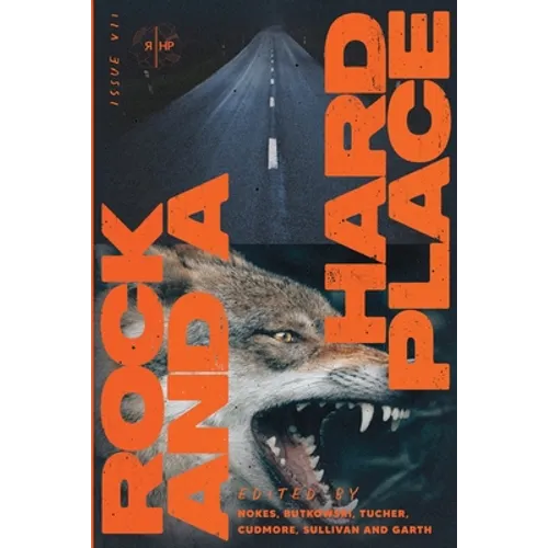 Rock and a Hard Place, Issue 7: Winter 2022 - Paperback