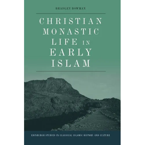 Christian Monastic Life in Early Islam - Paperback